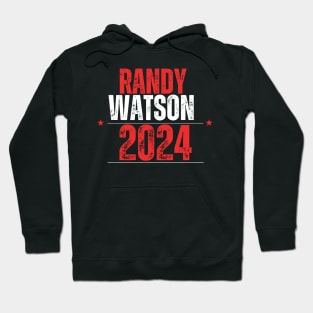 RANDY WATSON 2024 ELECTION Hoodie